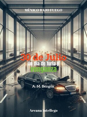 cover image of 30 de Julio, un día de furia y venganza